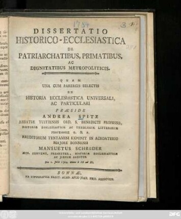 Dissertatio Historico-Ecclesiastica De Patriarchatibus, Primatibus, Ac Dignitatibus Metropoliticis