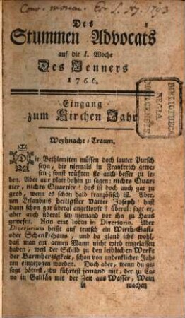 Des Stummen Advocaten aufgelöste Zunge zu Vertheidigung der allein wahren heiligen catholischen Religion und zu Erzählung der neuesten Weltbegebenheiten. 1766