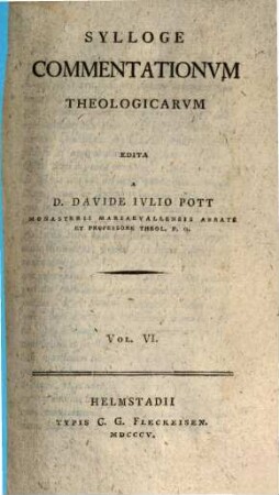 Sylloge commentationum theologicarum. 6, 6. 1805