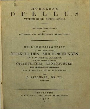 Horazens Ofellus zweyten Buchs zweite Satire : Einladungsschrift zu den ... öffentlichen Schulprüfungen