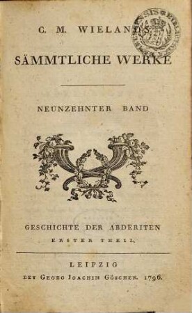 C.M. Wielands Sämmtliche Werke. Neunzehnter Band, Geschichte Der Abderiten