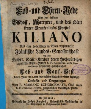 Lob- und Ehren-Rede von dem heil. Bischoff ... Kiliano