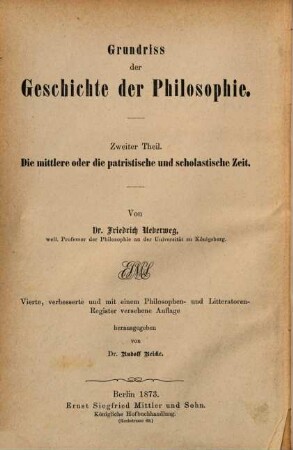 Grundriß der Geschichte der Philosophie, 2. Die mittlere oder die patristische und scholastische Zeit