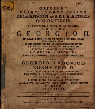 Origines Praecipvorvm Ivrivm Archiepiscopi Et S. R. I. Electoris Coloniensis