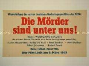 Maueranschlag mit der Ankündigung einer Aufführung des DEFA-Films "Die Mörder sind unter uns!" in Leipzig