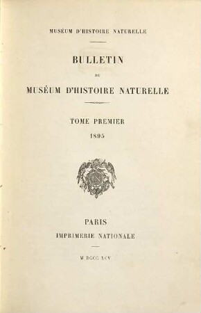 Bulletin du Museum d'Histoire Naturelle. 1. 1895