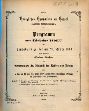 Programm : vom Schuljahre ... zu der am ... abzuhaltenden öffentlichen Schulfeier des Geburtstages Sr. Majestät des Kaisers und Königs, 1876/77 (1876)