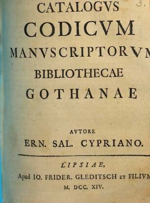 Catalogvs Codicvm Manvscriptorvm Bibliothecae Gothanae