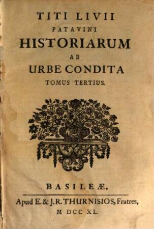 Titi Livii Patavini Historiarum, Quod Extat, Tomus Tertius