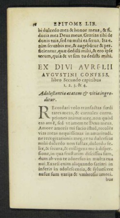 Ex Divi Aurelii Augustini Confess. libro Secundo capitibus 1. 2. 3. & 4.