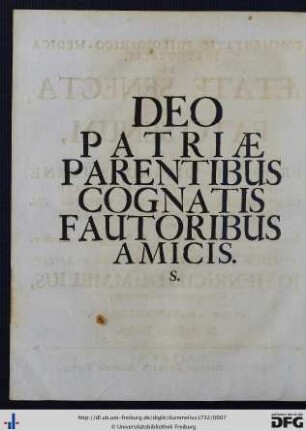 Deo Patriae Parentibus Cognatis Fautoribus Amicis S.