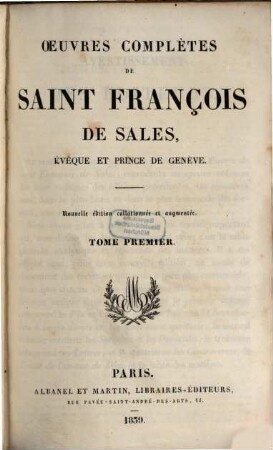 Oeuvres complètes de Saint François de Sales, évêque et prince de Genève, 1