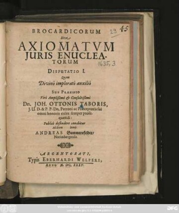 Brocardicorum Sive Axiomatum Iuris Enucleatorum Disputatio I.