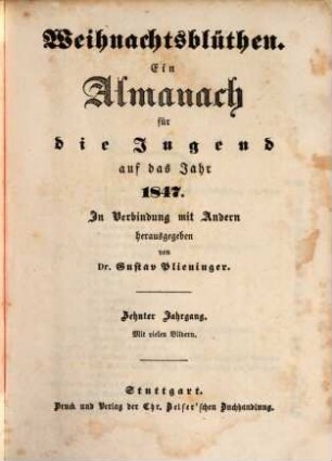 Weihnachtsblüthen : ein Almanach für die Jugend. 10. 1847