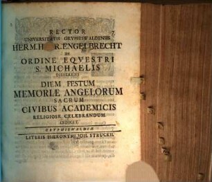 Rector universitatis Gryphiswaldensis Herm. Henr. Engelbrecht de ordine equestri S. Michaelis disserens diem festum memoriae Angelorum sacrum civibus academicis religiose celebrandum indicit
