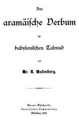 Das aramäische Verbum im babylonischen Talmud / von I. Rosenberg