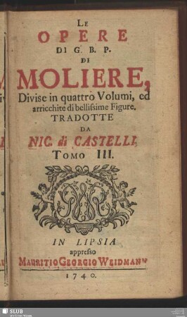 3: Le Opere Di G. B. P. Di Molière : Divise in quattro Volumi, ed arrichite di bellissime Figure