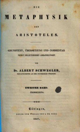 Die Metaphysik des Aristoteles : Grundtext, Uebersetzung und Commentar nebst erläuternden Abhandlungen, 2. Übersetzung