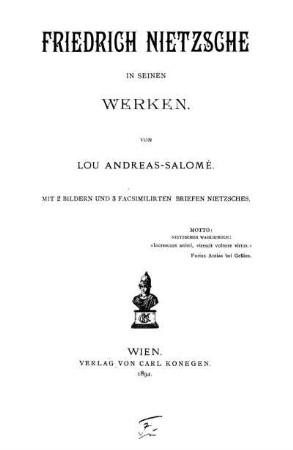Friedrich Nietzsche in seinen Werken : mit 2 Bildern und 3 facsimilirten Briefen Nietzsches