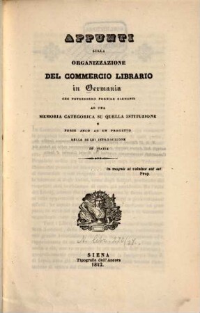 Appunti sulla Organizzazione del commercio librario in Germania de potrebbero fornire elementi ad una memoria categorica su quella istituzione