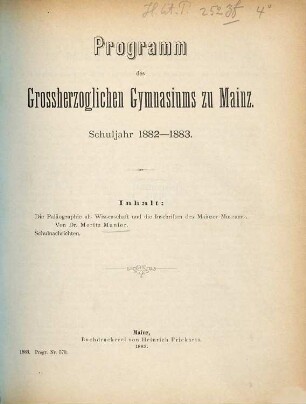 Programm des Großherzoglichen Gymnasiums zu Mainz : Schuljahr .... 1882/83