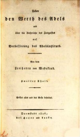 Über den Werth des Adels und über die Ansprüche des Zeitgeistes auf Verbesserung des Adelsinstituts, Th. 2