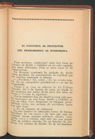 El pacifista. El protector del pensamiento. El economista