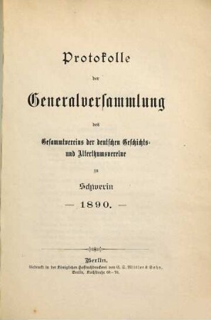 Protokolle der Hauptversammlung des Gesamtvereins der Deutschen Geschichts- und Altertumsvereine. 1890