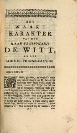 Het Waare Karakter Van Den Raad-Pensionaris De Witt, En Der Loevensteinse-Factie : Ontworpen uit onwraakaare Bewyzen, ter Zuiveringe der Vaderlandse Historie