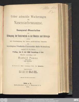 Ueber adenoide Wucherungen im Nasenrachenraume : Inaugural-Dissertation zur Erlangung der Doctorwürde in der Medicin und Chirurgie welche mit Genehmigung der hohen medicinischen Fakultät der vereinigten Friedrichs-Universität Halle-Wittenberg zugelich mit den Thesen Freitag, den 6. Juli 1888 ... verteidigen wird