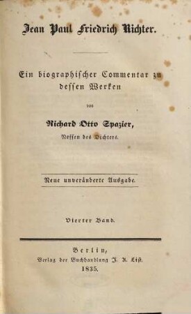 Jean Paul Friedrich Richter : ein biographischer Commentar zu dessen Werken, 4