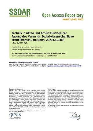 Technik in Alltag und Arbeit: Beiträge der Tagung des Verbunds Sozialwissenschaftliche Technikforschung (Bonn, 29./30.5.1989)