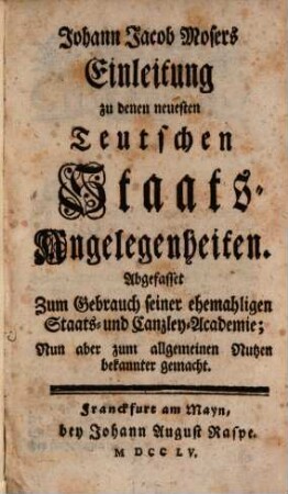Einleitung zu denen neuesten Teutschen Staats-Angelegenheiten