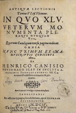 Antiquae Lectionis Tomus ... : accessit Menologium Graecorum ..., 6. In quo XLV. veterum monumenta pleraque nunquam visa