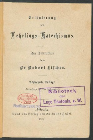 Theil 1: Erläuterung des Lehrlings-Katechismus : zur Instruktion