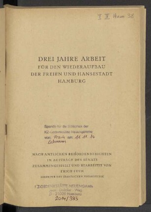 Drei Jahre Arbeit für den Wiederaufbau der Freien und Hansestadt Hamburg : nach amtlichen Behördenberichten im Auftrag des Senats