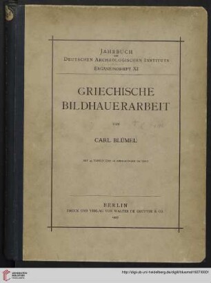 Band 11: Jahrbuch des Deutschen Archäologischen Instituts / Ergänzungs-Heft: Griechische Bildhauerarbeit