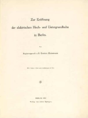 Zur Eröffnung der elektrischen Hoch- und Untergrundbahn in Berlin