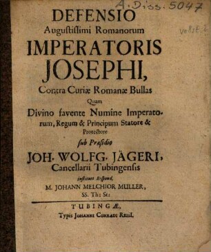 Defensio augustissimi Romanorum imperatoris Josephi contra curiae Romanae bullas