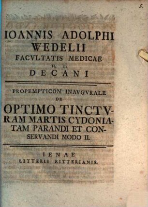 Prop. inaug. de optimo tincturam martis cydoniatam parandi et conservandi modo, 2