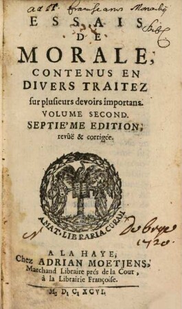Essais De Morale : Contenus En Divers Traitez sur plusieurs devoirs importans, 2