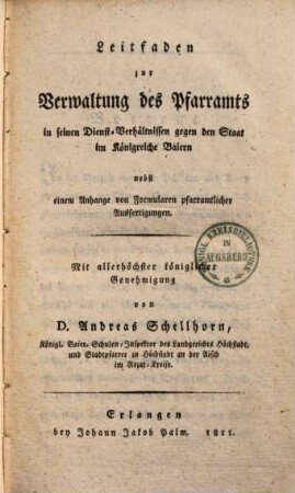 Leitfaden zur Verwaltung des Pfarramts in seinen Dienst-Verhältnissen gegen den Staat in Baiern