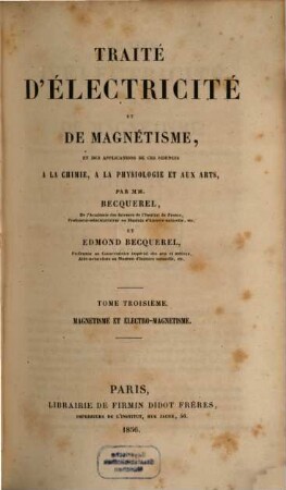 Traité d'électricité et de magnétisme, leurs applications aux sciences physiques, aux arts et a l'industrie, 3