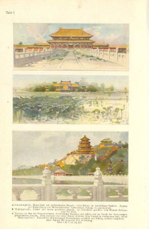 Tafel I. [Kaiserpalast in Peking. - Lotosteich und Yingtaigebäude. - Sommerpalast Wanshoushan bei Peking]