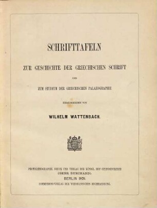 Schrifttafeln zur Geschichte der griechischen Schrift und zum Studium der griechischen Palaeographie