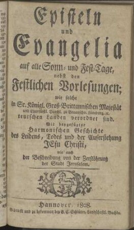 Episteln und Evangelia auf alle Sonn- und Fest-Tage, nebst den Festlichen Vorlesungen ...