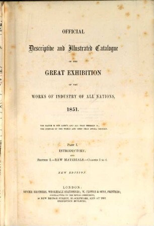 Official descriptive and illustrated catalogue of the Great Exhibition of the Works of Industry of All Nations, 1851, 1. Introductory and Section I, Raw materials, classes 1 to 4