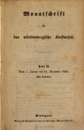 Monatschrift für das württembergische Forstwesen. 6. 1855