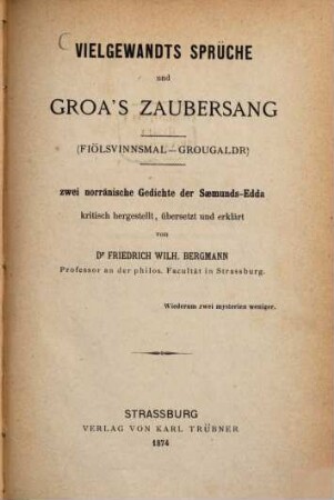 Vielgewandts Sprüche und Groa's Zaubersang : (Fiölsvinnsmal-Grougaldr). Zwei norränische Gedichte der Sæmunds-Edda