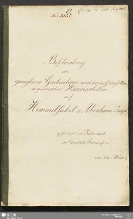 Beschreibung der gangbaren Grubenbaue und der auf denselben angewendeten Häuerarbeiten auf Himmelfahrt s: Abraham Fdgrb. - 18.6977 4.